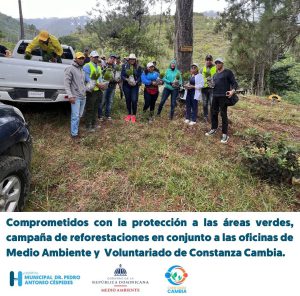 Read more about the article Comprometidos con la protección a las áreas verdes, campaña de reforestaciones en conjunto a las oficinas de Medio Ambiente y Voluntariado de Constanza Cambia