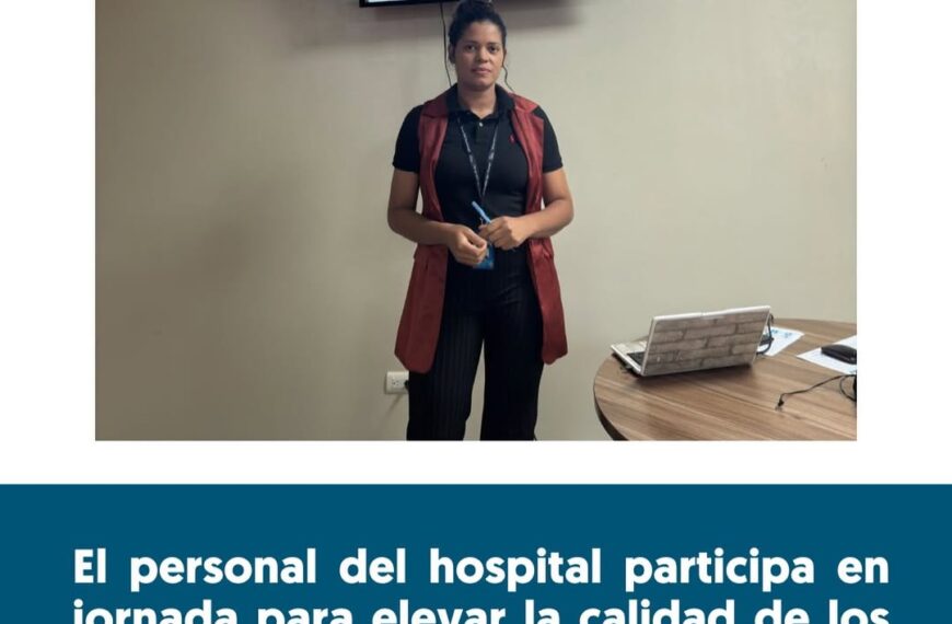 el personal del hospital Dr. pedro Antonio Céspedes participa en jornada para elevar la calidad de los servicios de salud
