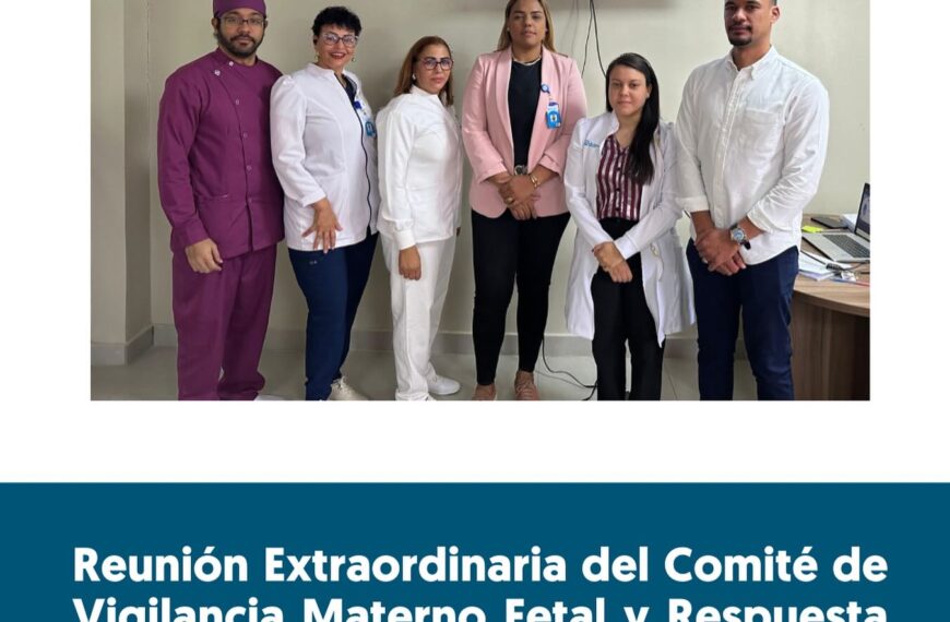 En el Hospital Municipal Dr. Pedro Antonio Céspedes, celebramos una Reunión Extraordinaria del Comité de Vigilancia Materno Fetal