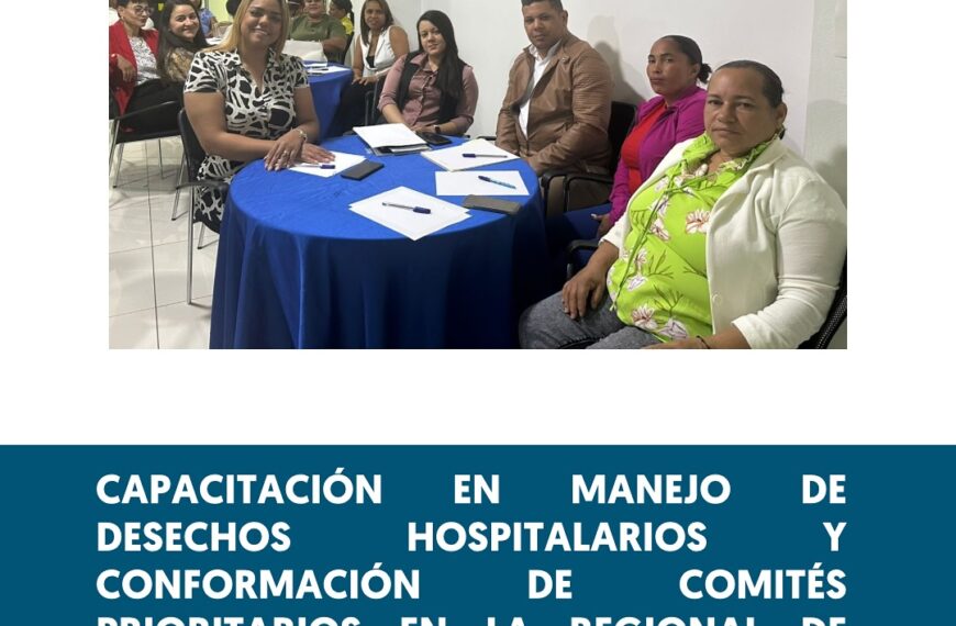 Fortaleciendo la Gestión de Desechos Hospitalarios en la Regional de Salud Cibao Sur