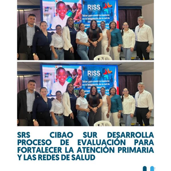 Regi&oacute;n Cibao Sur impulsa la medici&oacute;n del nivel de madurez en la integraci&oacute;n de las Redes de Servicios de Salud P&uacute;blica