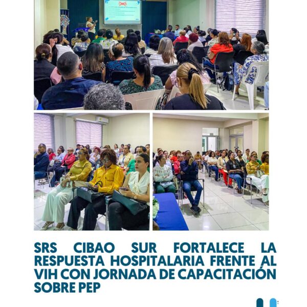SRS Cibao Sur fortalece las competencias del personal de salud con capacitaci&oacute;n sobre Profilaxis Post Exposici&oacute;n al VIH (PEP)