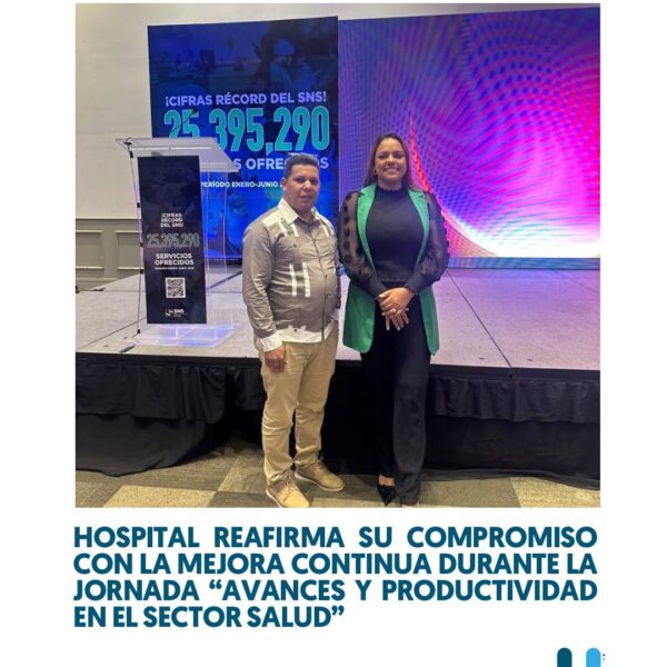 Hospital reafirma su compromiso con la excelencia al participar en la jornada &ldquo;Avances y Productividad en el Sector Salud&rdquo;